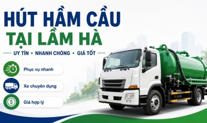 Hút Hầm Cầu Lâm Hà Giá Rẻ