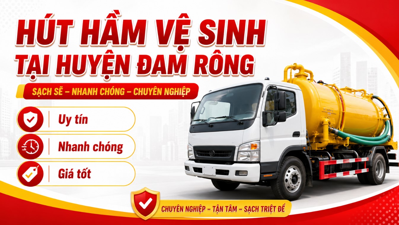 Hút hầm vệ sinh tại huyện Đam Rông giá rẻ