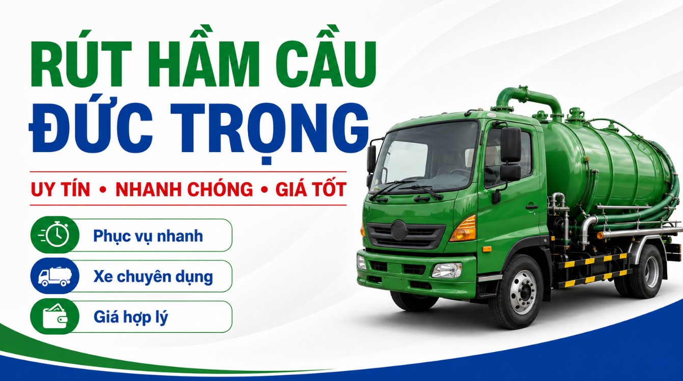 Dịch vụ rút hầm cầu Đức Trọng trọn gói